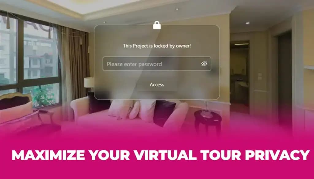 Virtual Tour Password vs. No Password: Which One is Better for Your Brand?