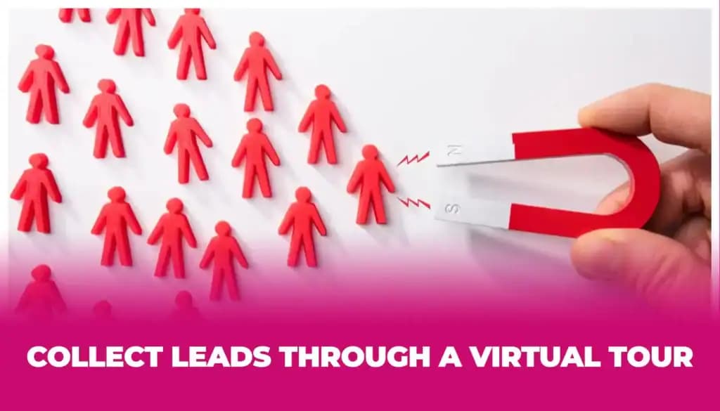 How to Collect Leads through a Virtual Tour Faster and Better