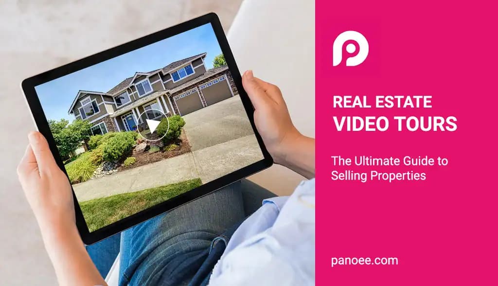Real Estate Video Tours: The Ultimate Guide to Selling Properties