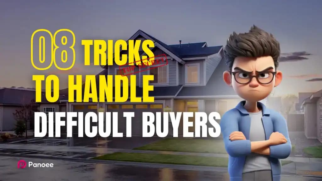8 Brilliant Tips To Handle Difficult Buyers In Real Estate Transactions