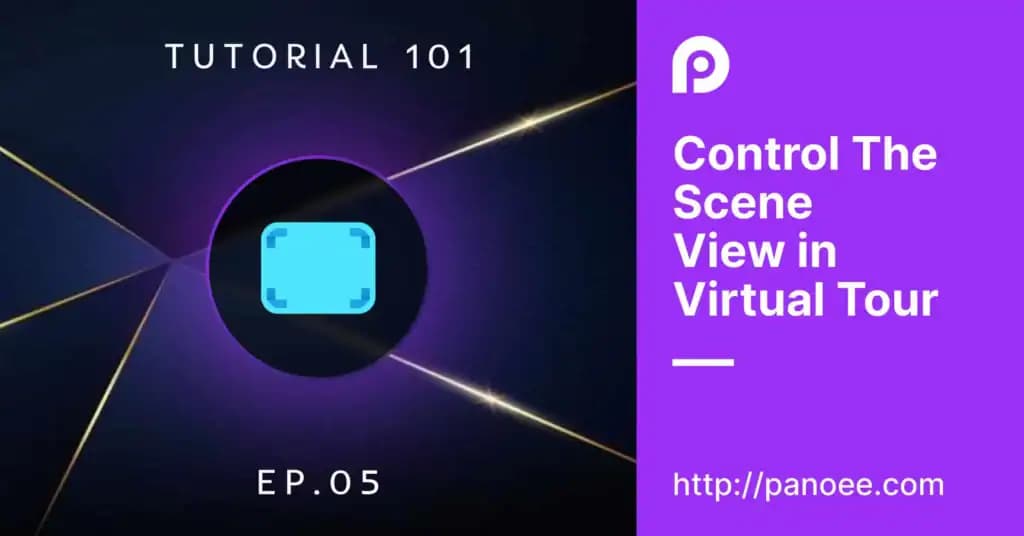 Control The Scene View in Virtual Tour