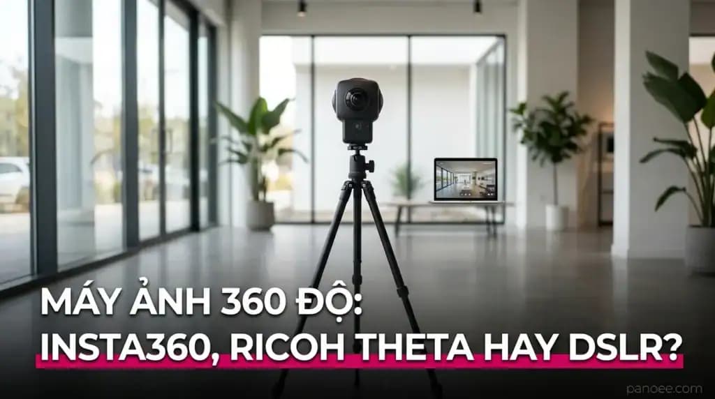 Máy Ảnh 360 Độ Chuyên Nghiệp: Chọn Insta360, Ricoh Theta Hay DSLR?