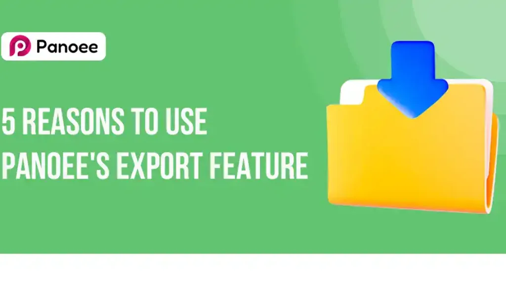 5 Reasons to Use Panoee’s Export Feature.