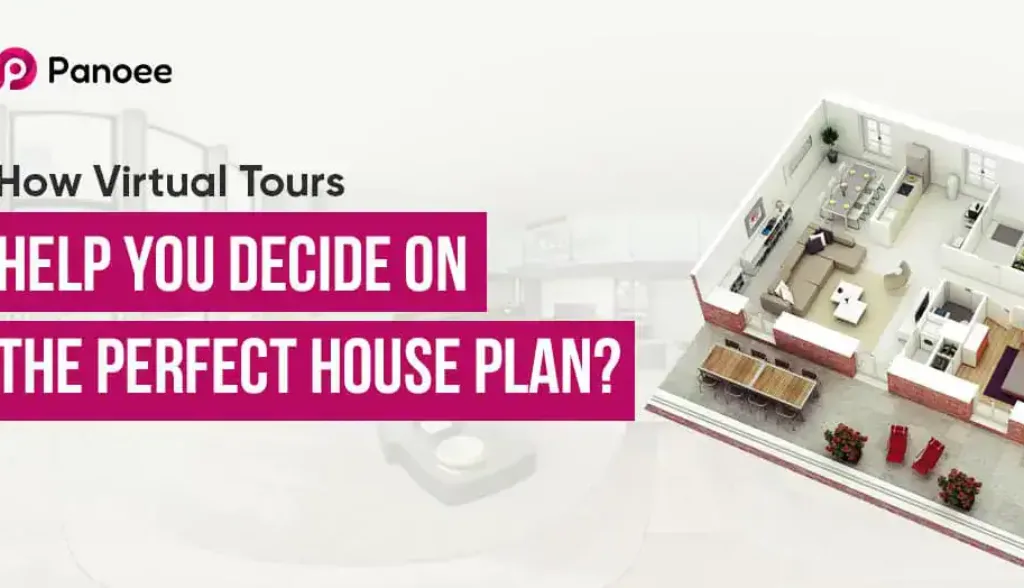 How Virtual Tours Help You Decide on the Perfect House Plan