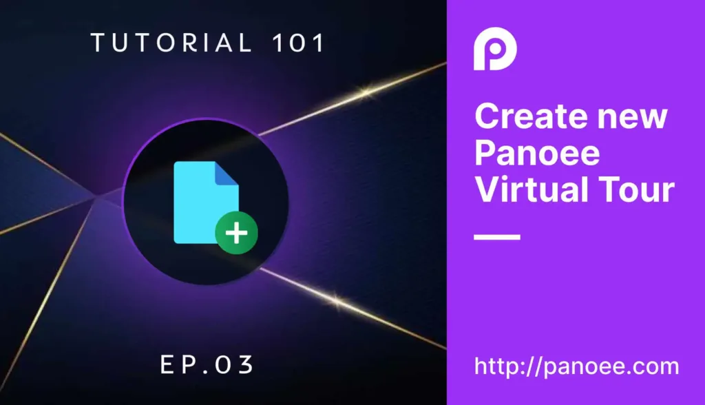 Create new Panoee project / or Virtual Tour