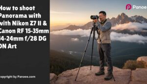 How to Shoot Panoramas with Nikon Z7 II & Canon RF 15-35mm f/2.8L IS USM