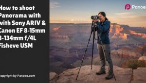 How to Shoot Panoramas with Sony A7R IV & Canon EF 8-15mm f/4L Fisheye USM
