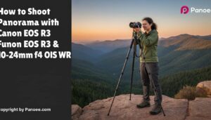 How to Shoot Panoramas with Canon EOS R3 & Fujifilm XF 10-24mm f/4 OIS WR