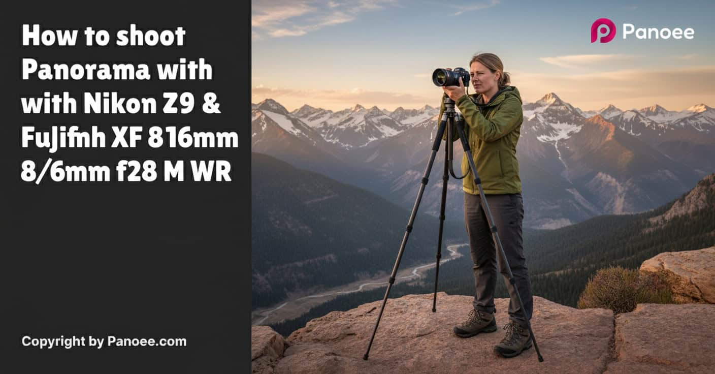 How to Shoot Panoramas with Nikon Z9 & Fujifilm XF 8-16mm f/2.8 R LM WR
