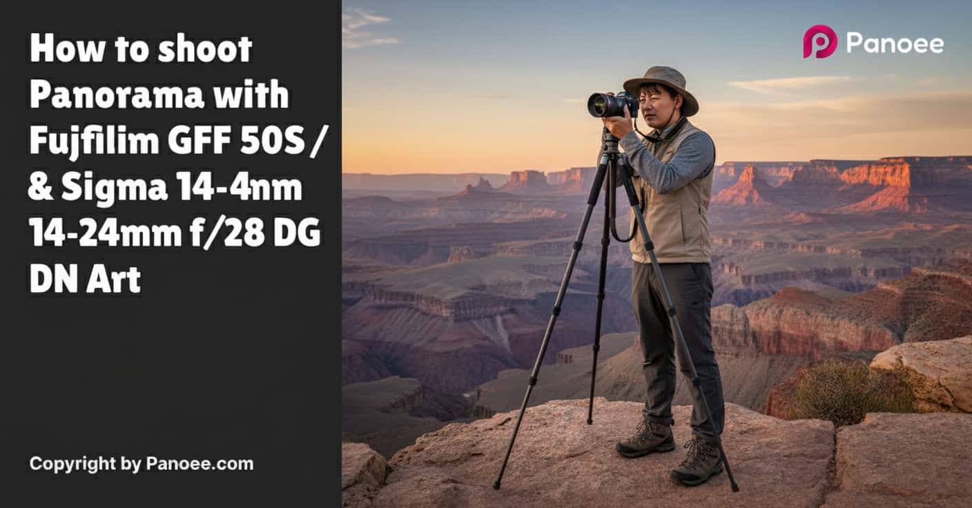 How to Shoot Panoramas with Fujifilm GFX 50S / 50R & Sigma 14-24mm f/2.8 DG DN Art