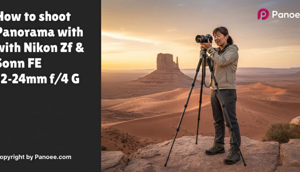 How to Shoot Panoramas with Nikon Zf & Sony FE 12-24mm f/4 G