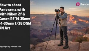 How to Shoot Panoramas with Nikon Zf & Canon RF 14-35mm f/4L IS USM