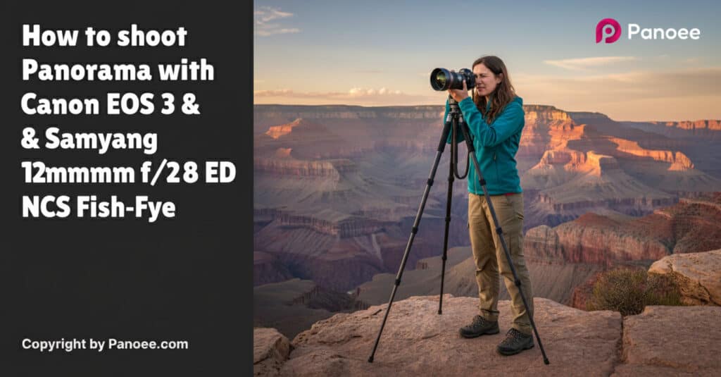 How to Shoot Panoramas with Canon EOS R3 & Samyang 12mm f/2.8 ED AS NCS Fish-Eye