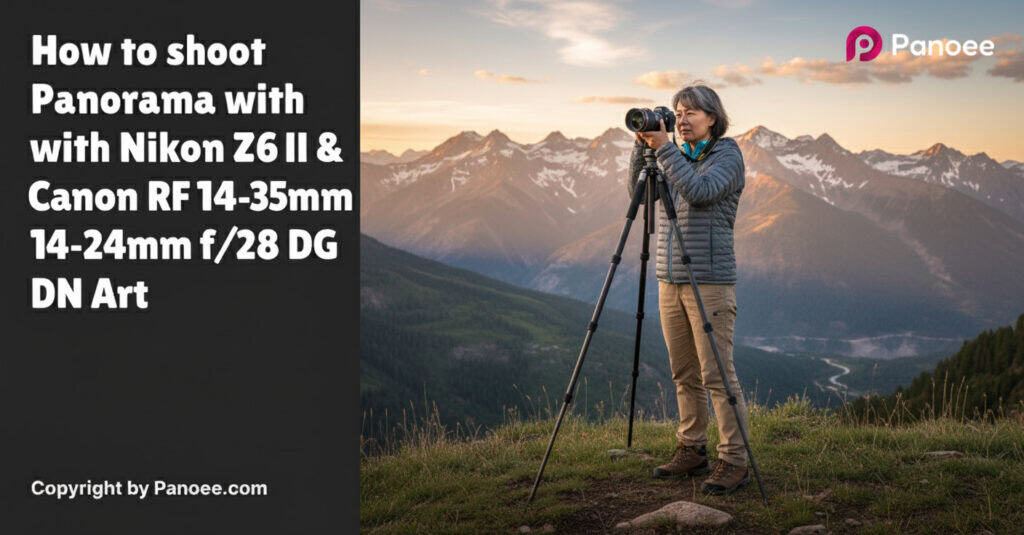 How to Shoot Panoramas with Nikon Z6 II & Canon RF 14-35mm f/4L IS USM