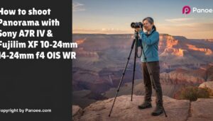 How to Shoot Panoramas with Sony A7R IV & Fujifilm XF 10-24mm f/4 OIS WR