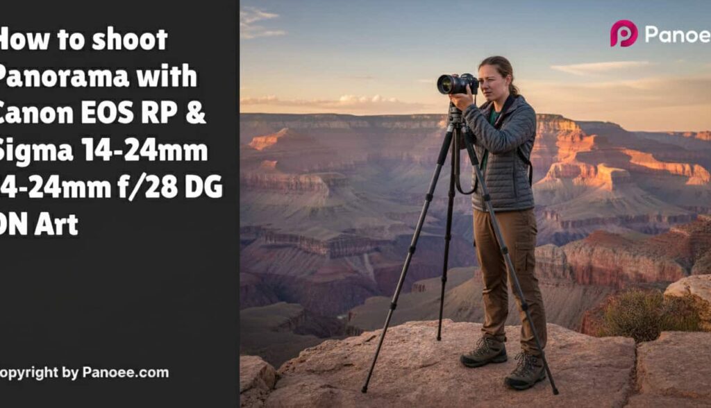 How to Shoot Panoramas with Canon EOS RP & Sigma 14-24mm f/2.8 DG DN Art