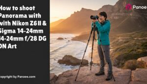 How to Shoot Panoramas with Nikon Z6 II & Sigma 14-24mm f/2.8 DG DN Art