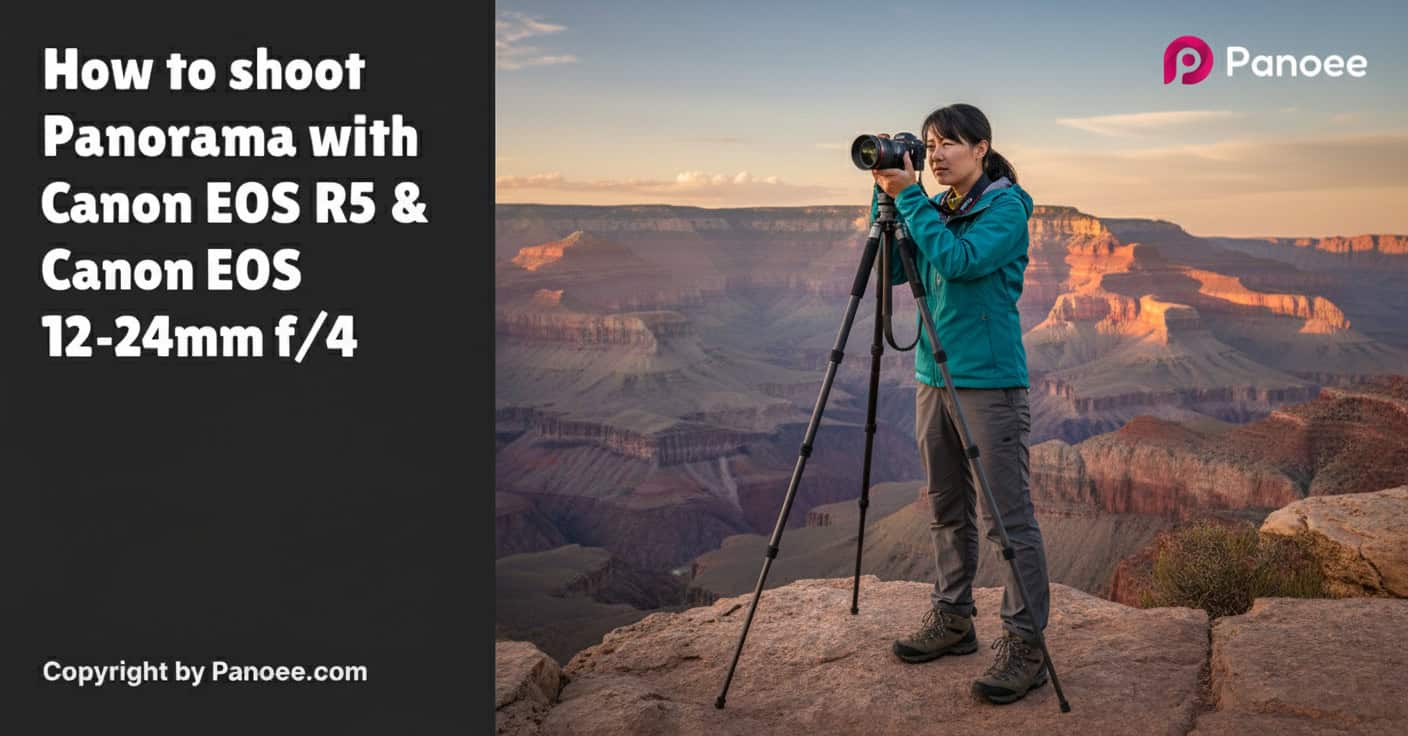 How to Shoot Panoramas with Canon EOS R5 & Sony FE 12-24mm f/4 G