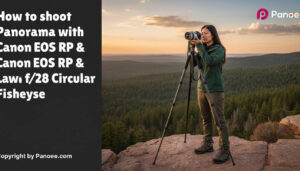 How to Shoot Panoramas with Canon EOS RP & Laowa 4mm f/2.8 Circular Fisheye