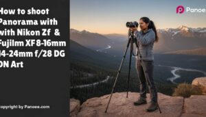 How to Shoot Panoramas with Nikon Zf & Fujifilm XF 8-16mm f/2.8 R LM WR