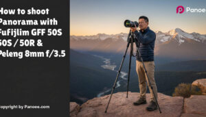How to Shoot Panoramas with Fujifilm GFX 50S / 50R & Peleng 8mm f/3.5