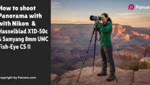 How to Shoot Panoramas with Hasselblad X1D-50c & Samyang 8mm f/3.5 UMC Fish-Eye CS II