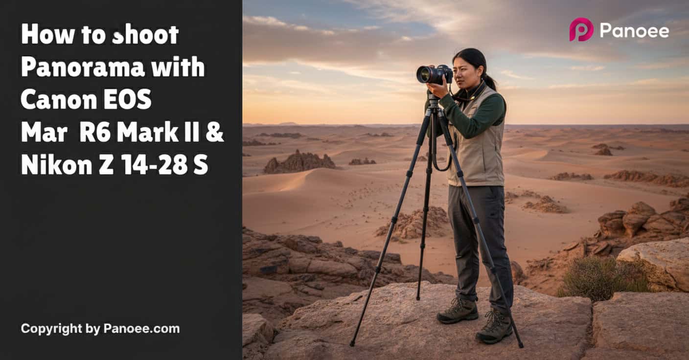 How to Shoot Panoramas with Canon EOS R6 Mark II & Nikon Z 14-24mm f/2.8 S