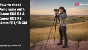 How to Shoot Panoramas with Canon EOS R3 & Sony FE 14mm f/1.8 GM