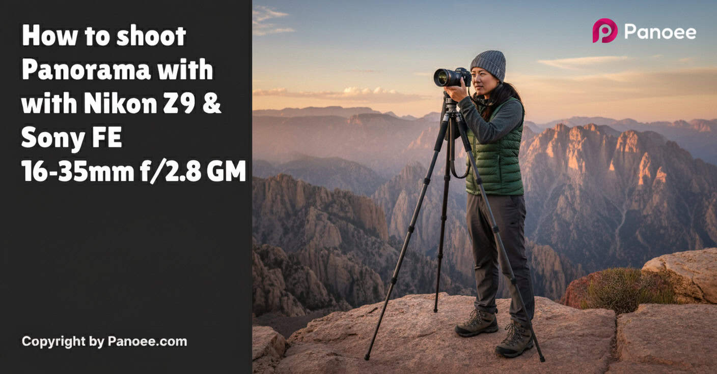 How to Shoot Panoramas with Nikon Z9 & Sony FE 16-35mm f/2.8 GM