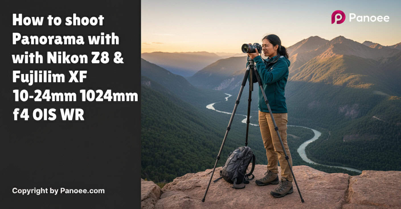 How to Shoot Panoramas with Nikon Z8 & Fujifilm XF 10-24mm f/4 OIS WR