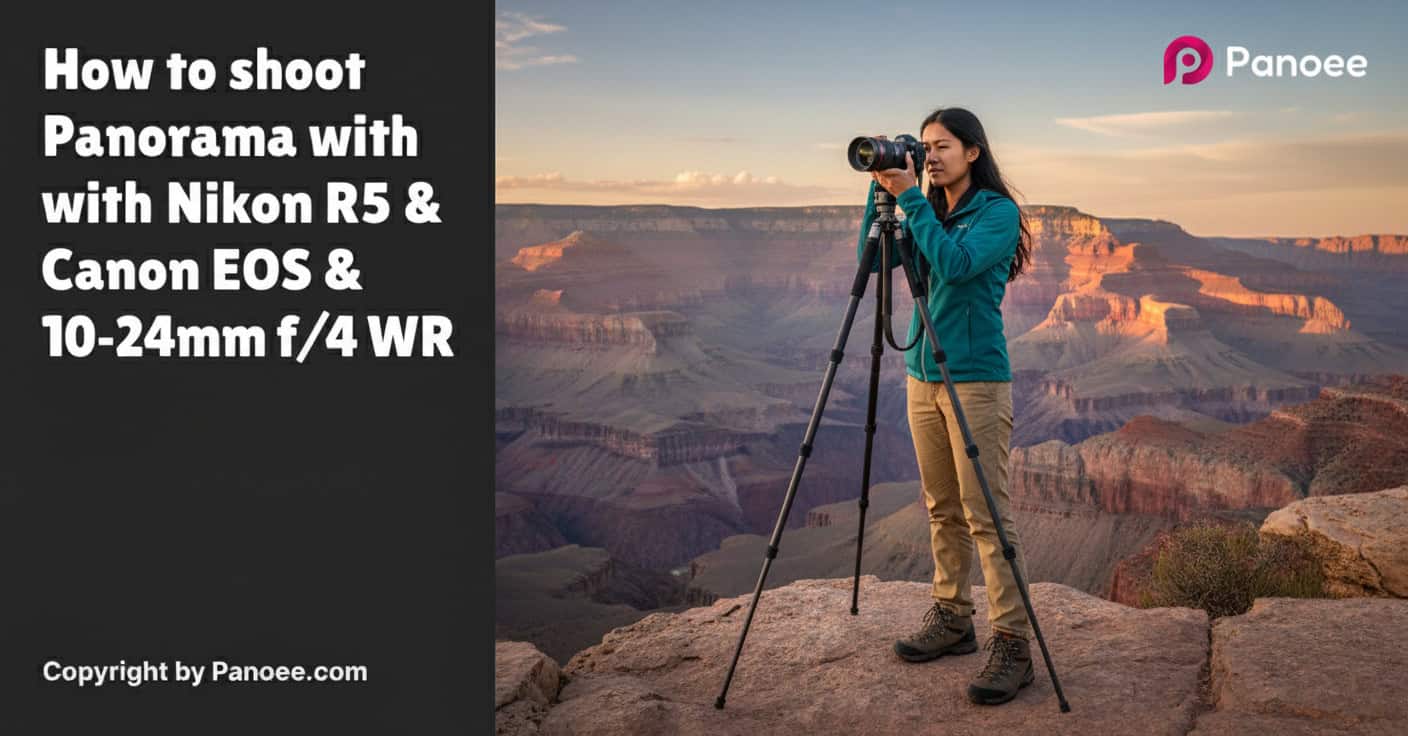 How to Shoot Panoramas with Canon EOS R5 & Fujifilm XF 10-24mm f/4 OIS WR