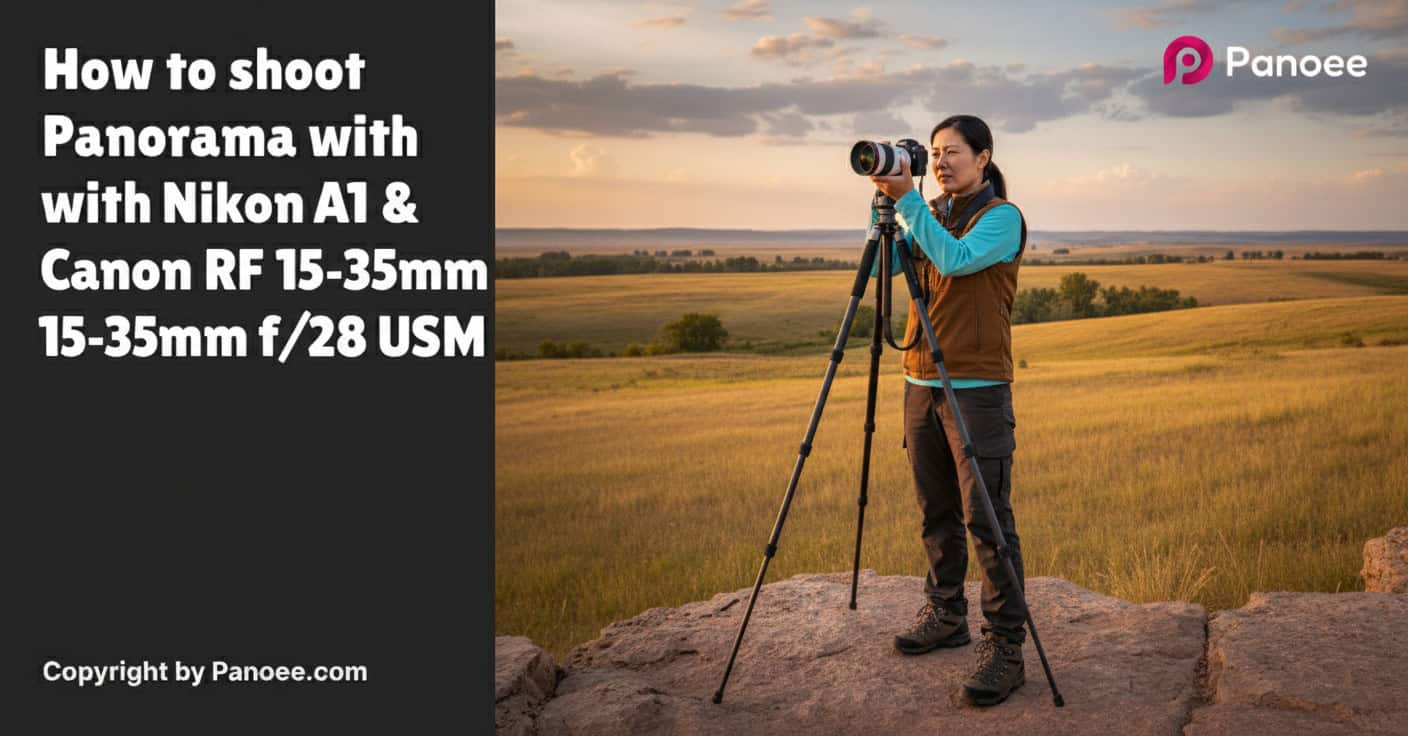 How to Shoot Panoramas with Sony A1 & Canon RF 15-35mm f/2.8L IS USM