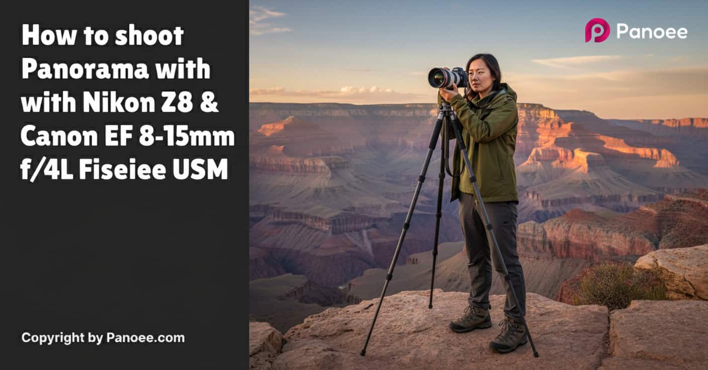 How to Shoot Panoramas with Nikon Z8 & Canon EF 8-15mm f/4L Fisheye USM
