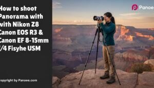 How to Shoot Panoramas with Canon EOS R3 & Canon EF 8-15mm f/4L Fisheye USM