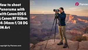 How to Shoot Panoramas with Canon EOS R6 Mark II & Canon RF 15-35mm f/2.8L IS USM