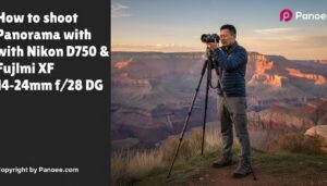 How to Shoot Panoramas with Nikon D750 & Fujifilm XF 10-24mm f/4 OIS WR