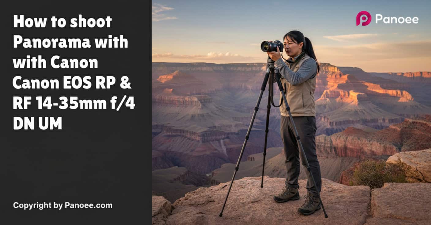 How to Shoot Panoramas with Canon EOS RP & Canon RF 14-35mm f/4L IS USM
