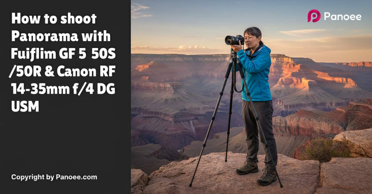 How to Shoot Panoramas with Fujifilm GFX 50S / 50R & Canon RF 14-35mm f/4L IS USM