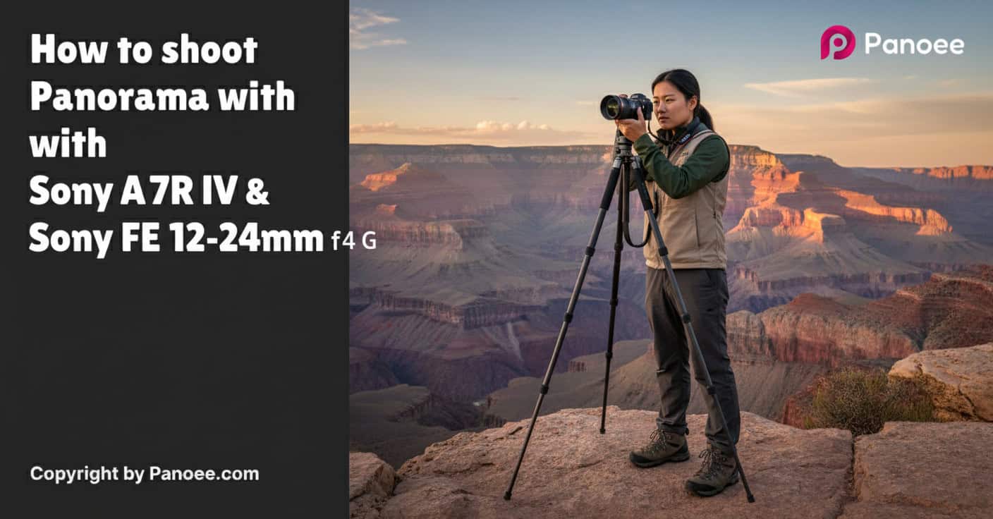How to Shoot Panoramas with Sony A7R IV & Sony FE 12-24mm f/4 G