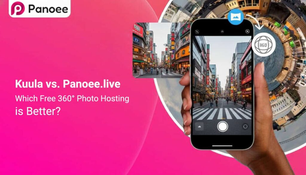 Kuula vs. Panoee.live: Which Free 360° Photo Hosting is Better?