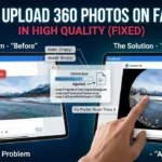 How to Upload and Share 360 Photos on Facebook in High Quality (Fixed)