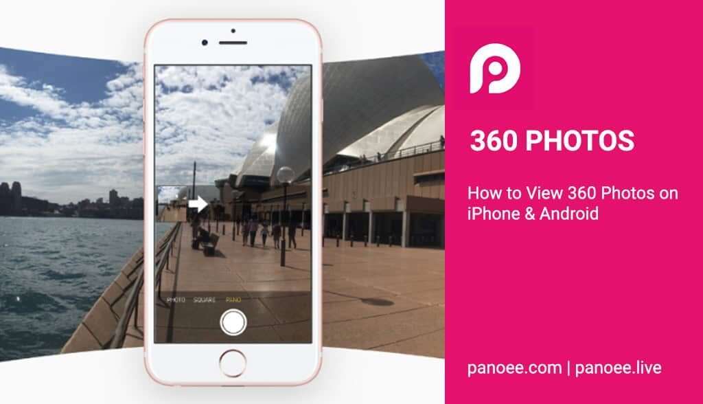 How to View 360 Photos on iPhone & Android Without Glitches