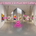 How to Create a Virtual Art Gallery Tour (Step-by-Step Guide)