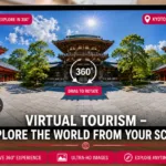 What is Virtual Tourism? How 360° Tours Are Changing Travel